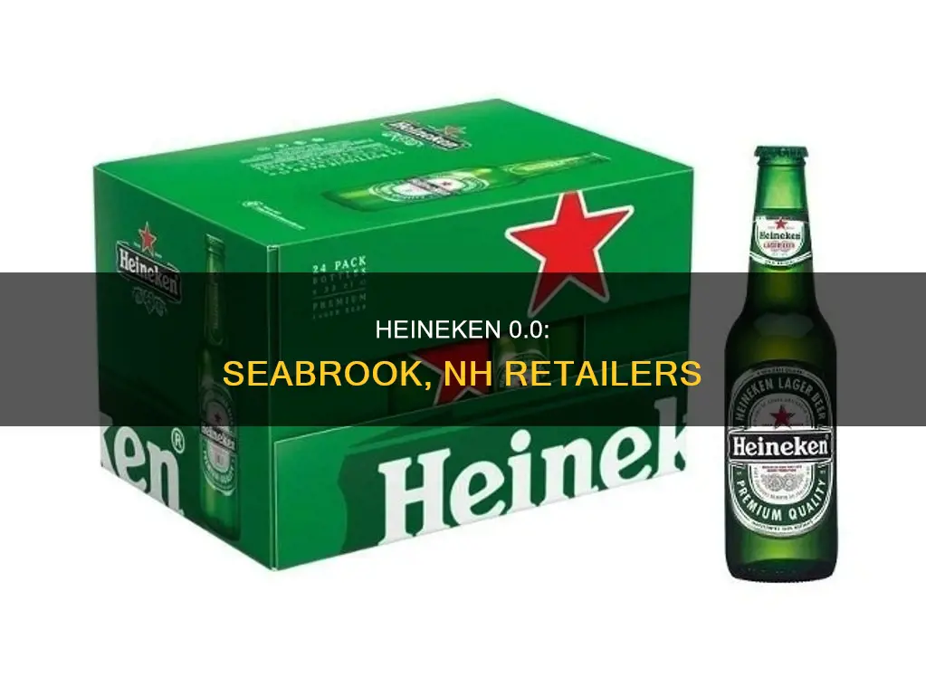 where to buy heineken zero alcohol beer in seabrook nh