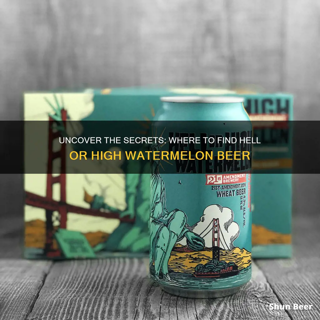 where to buy hell or high watermelon beer