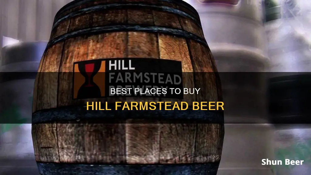 where to buy hill farmstead beer