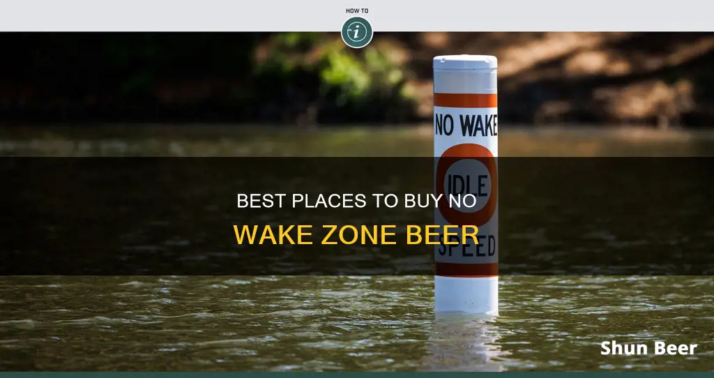 where to buy no wake zone beer