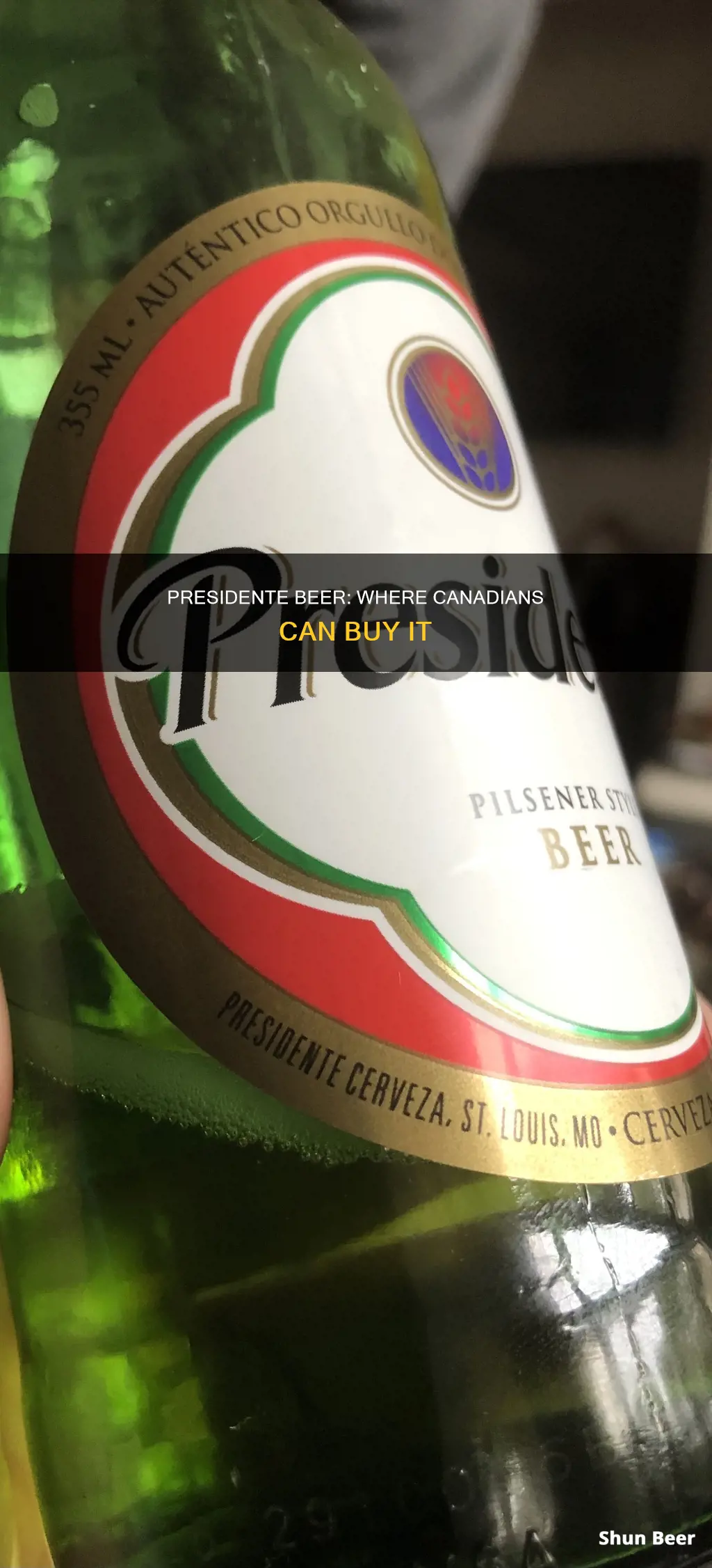 where to buy presidente beer in canada