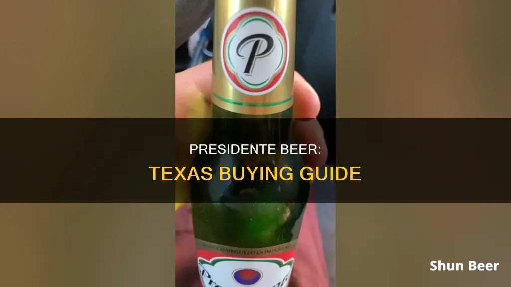 where to buy presidente beer in texas