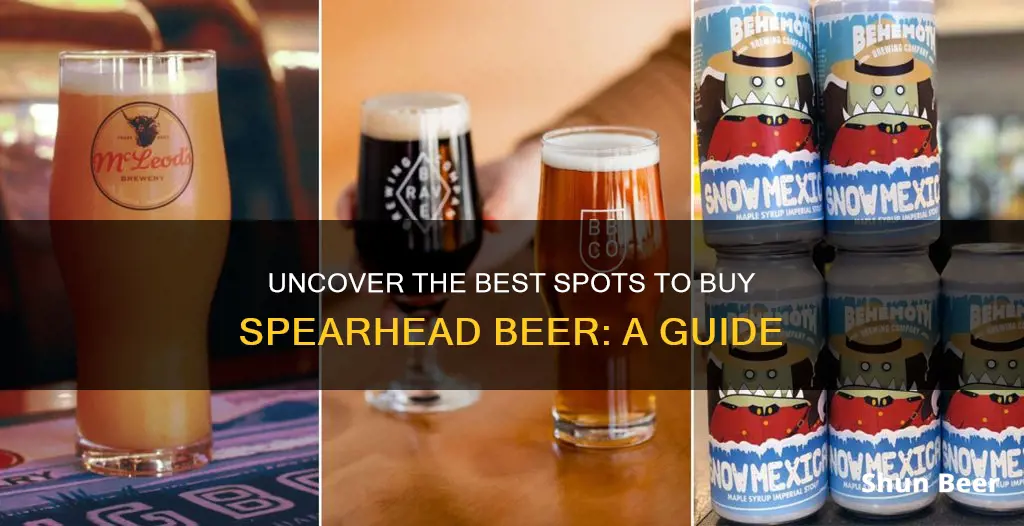 where to buy spearhead beer