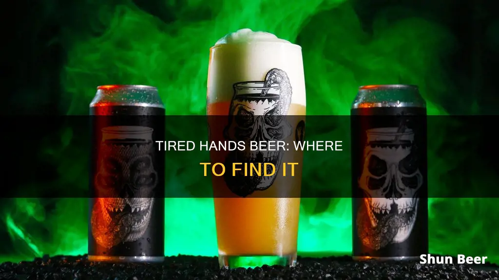 where to buy tired hands beer