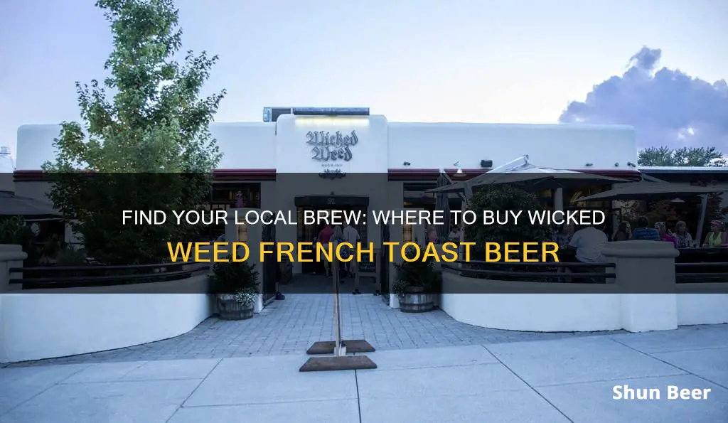 where to buy wicked weed french toast beer