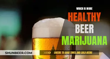 Marijuana vs Beer: Which is Healthier?