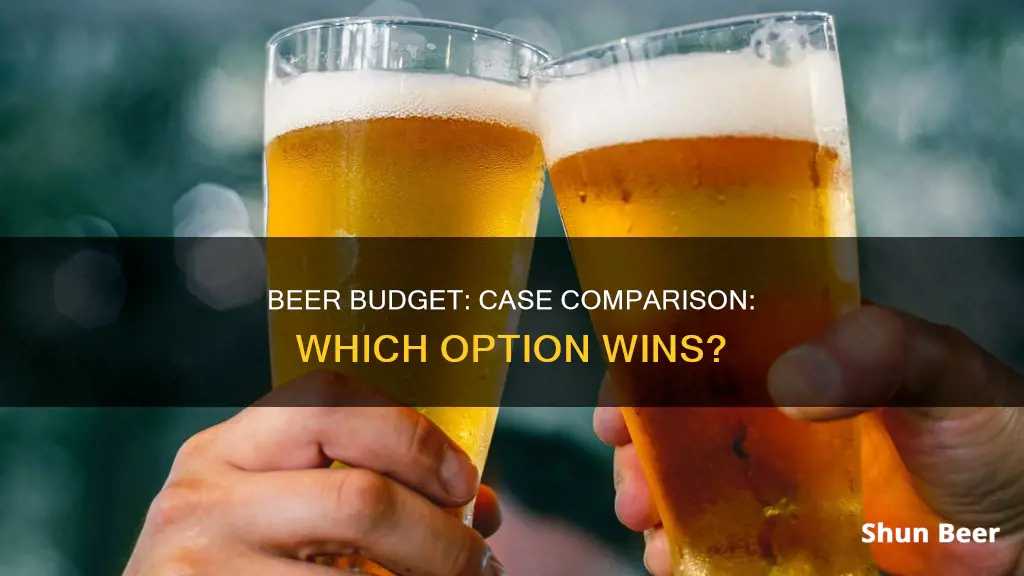 which would buy you more cases of beer