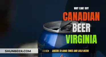 Canadian Beer Prohibition: Why Can't You Buy It in Virginia?