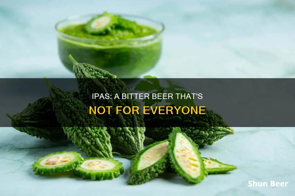 why do I hate ipa beer