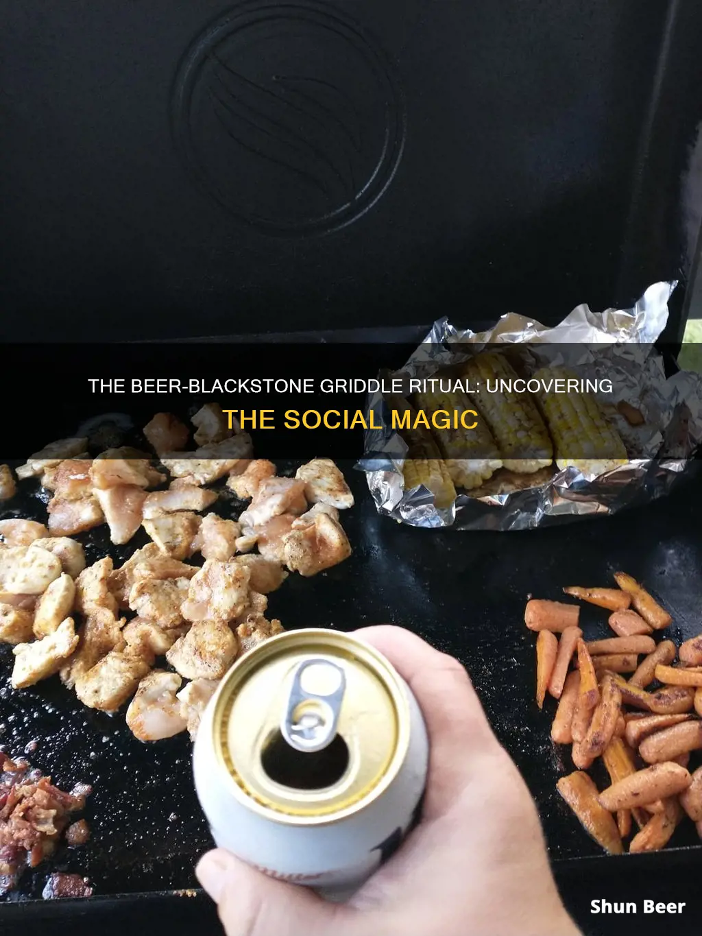 why do people put a beer on the blackstone griddle