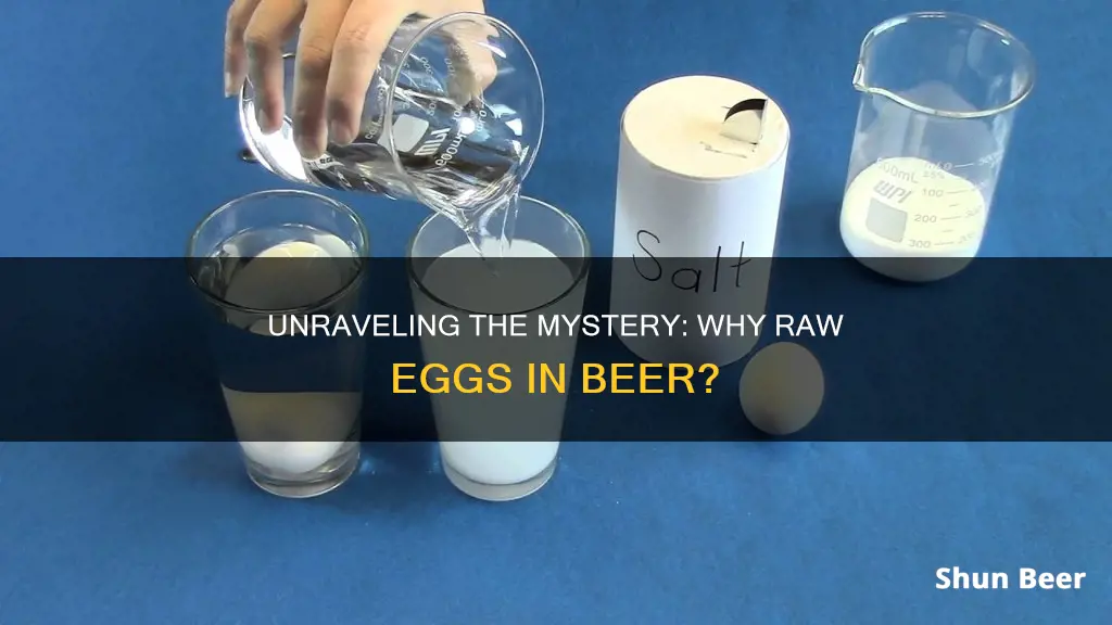 why do people put a raw egg in beer