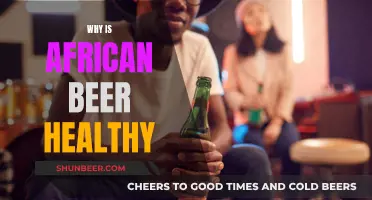 African Beer: Healthy Beverage Option for All