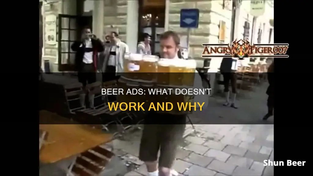 why some beer commercials dont work